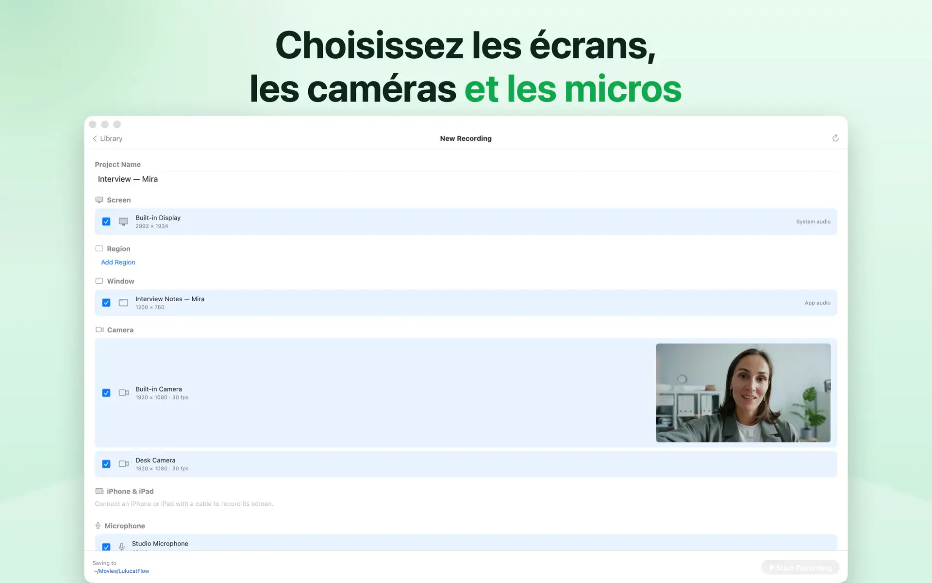 Choisissez les écrans, les caméras et les micros